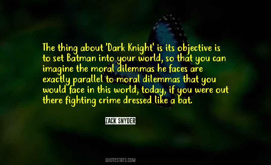 Quotes About Dark Knight #1374903