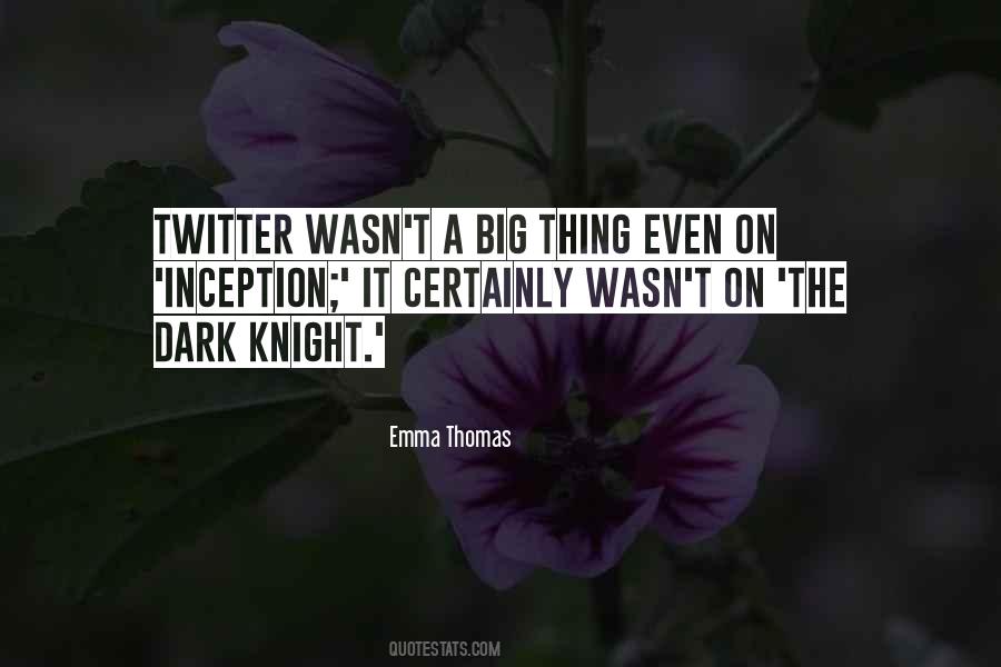 Quotes About Dark Knight #1730726