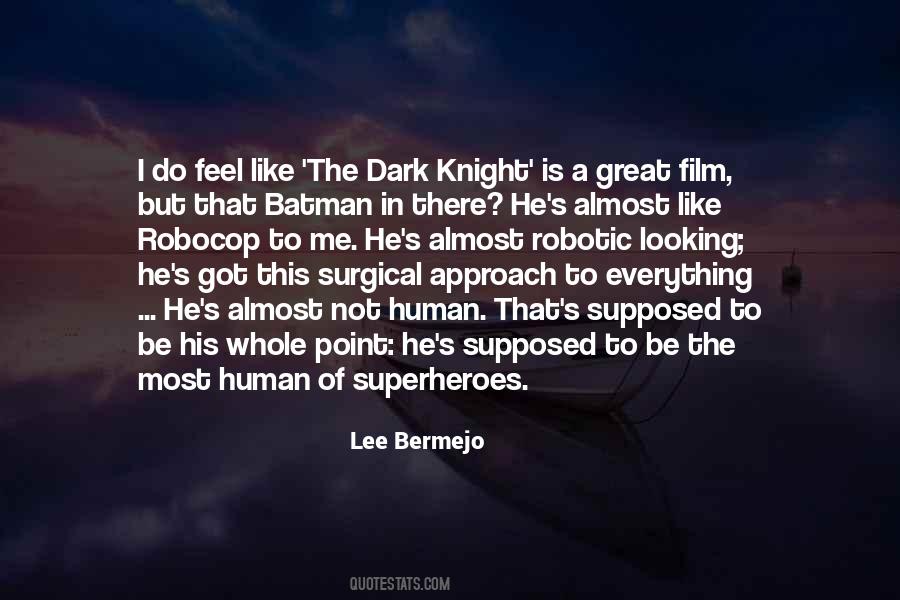 Quotes About Dark Knight #1799602