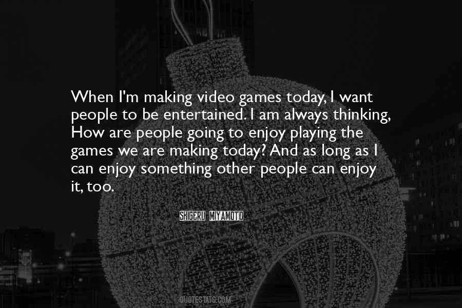 Quotes About Playing Video Games #891036