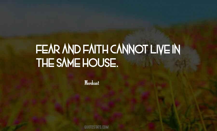 Quotes About Fear And Faith #515033