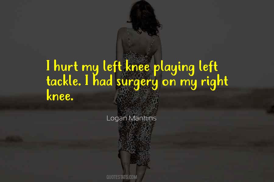 Quotes About Knee Surgery #1345698