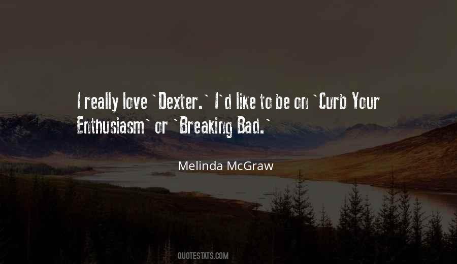 Quotes About Love Breaking Bad #782229