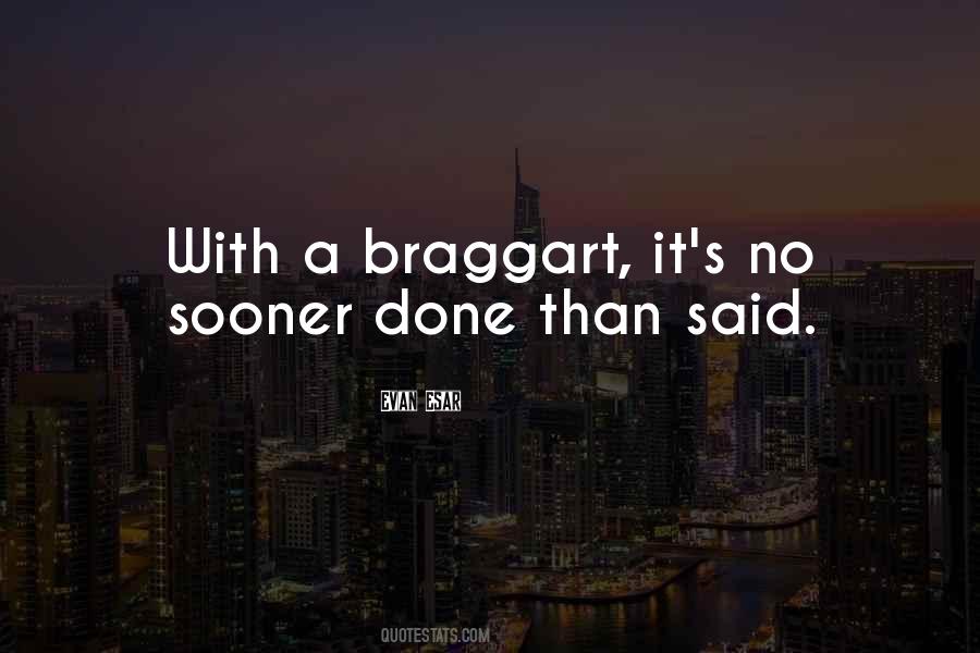 Quotes About Braggarts #147556