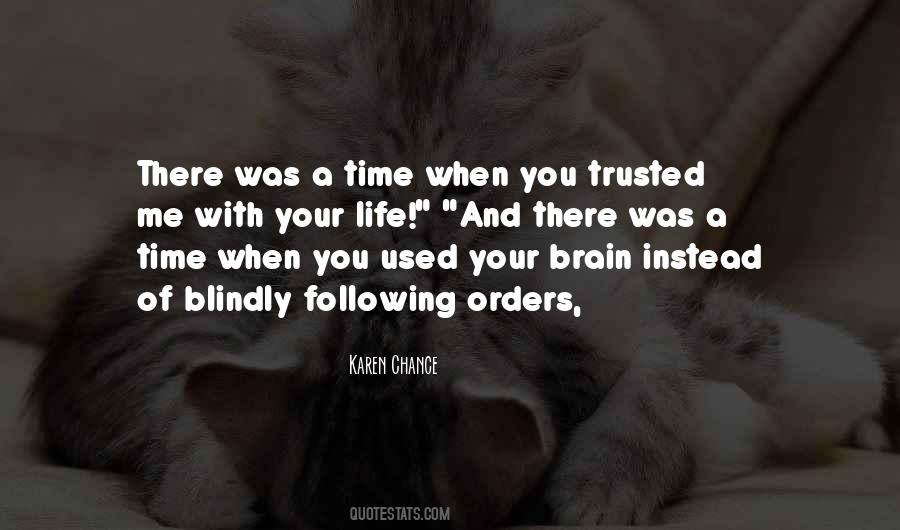 Quotes About Blindly Following #398626