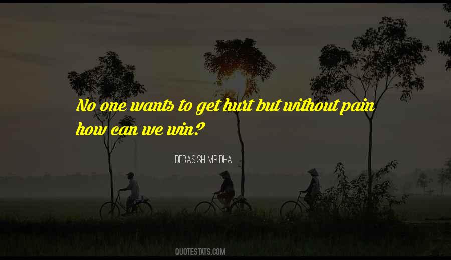 No One Wants To Get Hurt Quotes #1370396