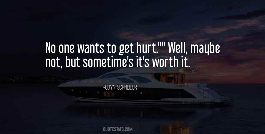 No One Wants To Get Hurt Quotes #1632063