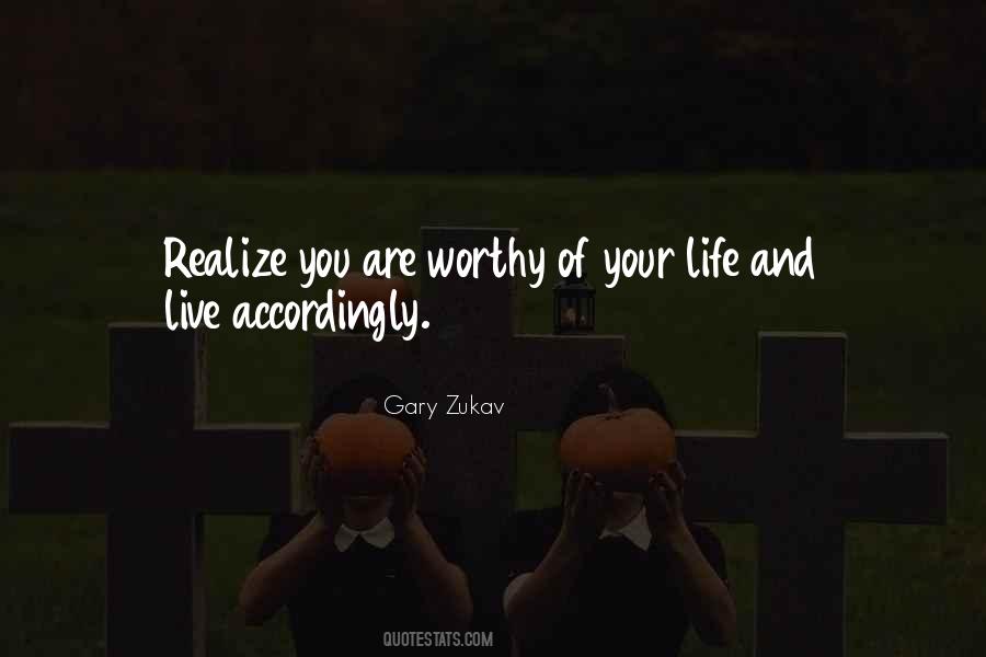 Quotes About Worthy Life #49171