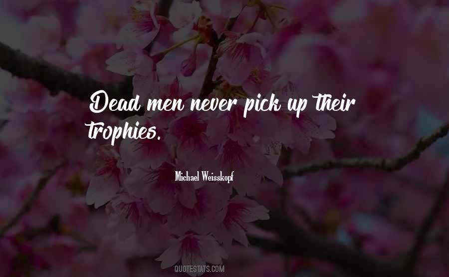 Dead Men Quotes #269619