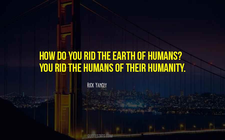 Humanity Humans Quotes #200330