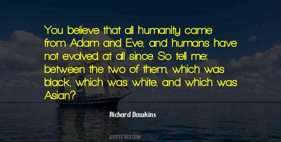 Humanity Humans Quotes #221458