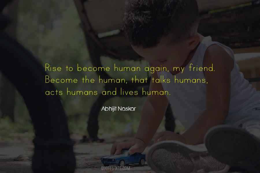 Humanity Humans Quotes #447222