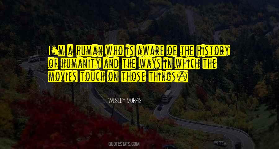 Humanity Humans Quotes #758506