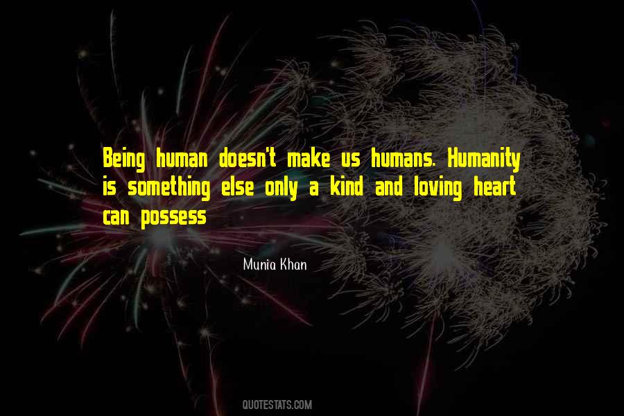 Humanity Humans Quotes #886748