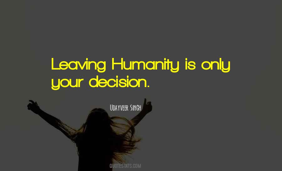 Humanity Humans Quotes #906644