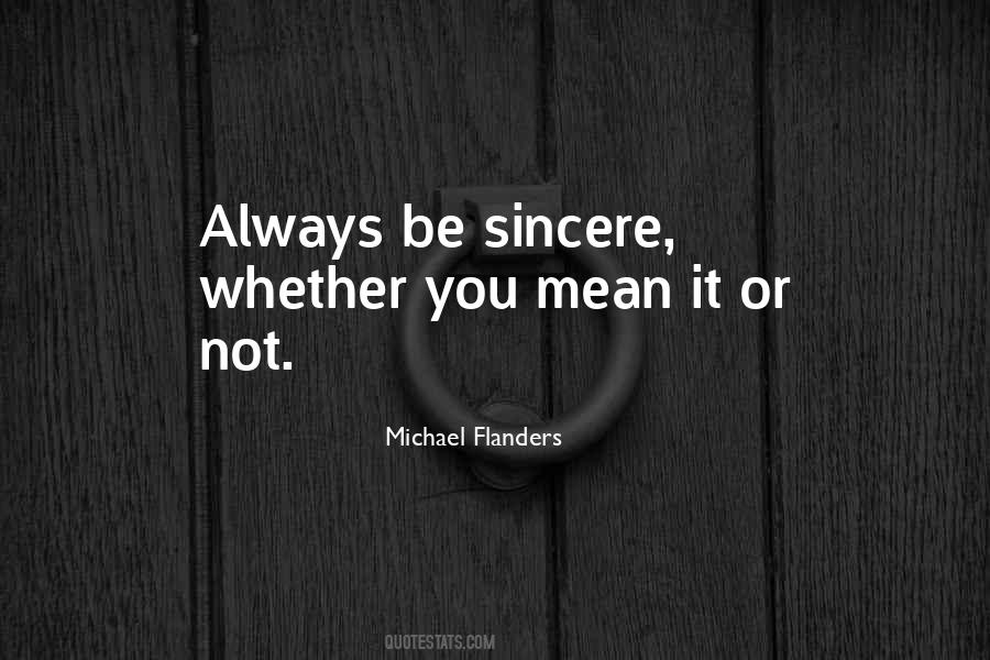 Be Sincere Quotes #1512658