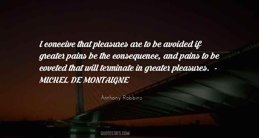 Pains And Pleasures Quotes #104170