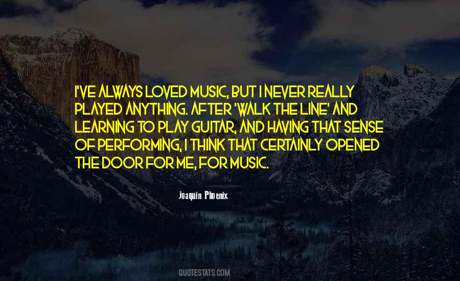 Quotes About Learning To Play Music #1356181