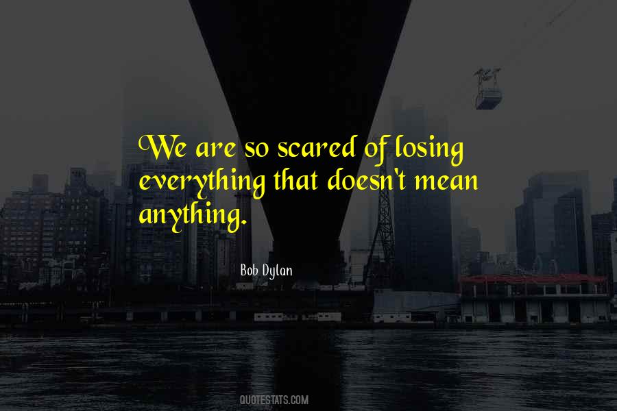 Quotes About Losing Everything #1242732