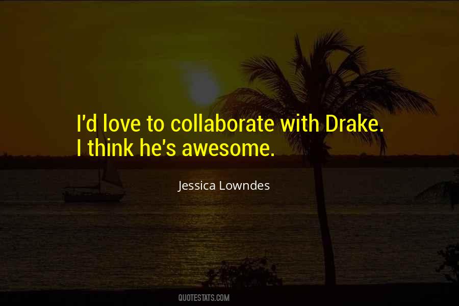 Quotes About Drake Love #1069921