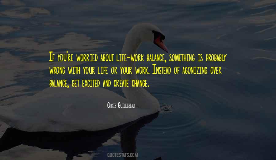 Quotes About Balance Work And Life #117460