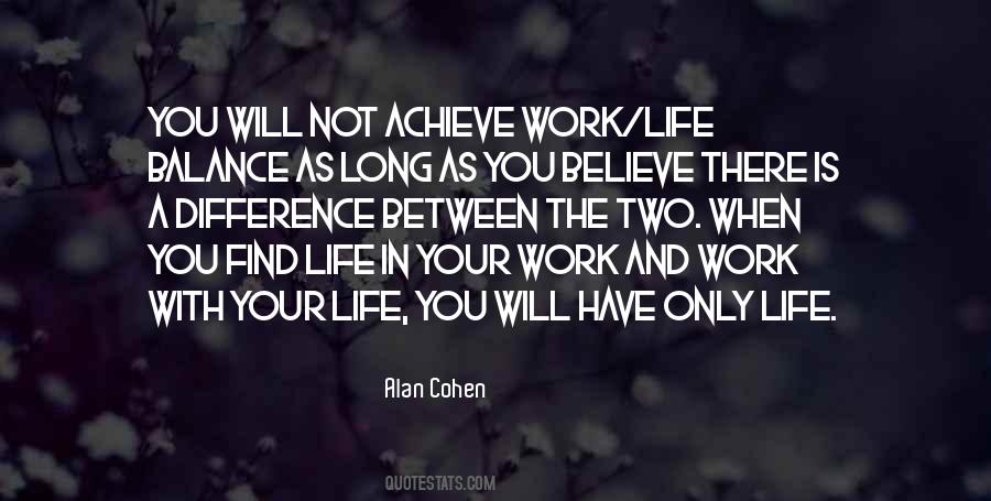 Quotes About Balance Work And Life #1852689