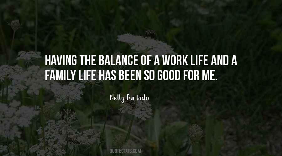 Quotes About Balance Work And Life #495447