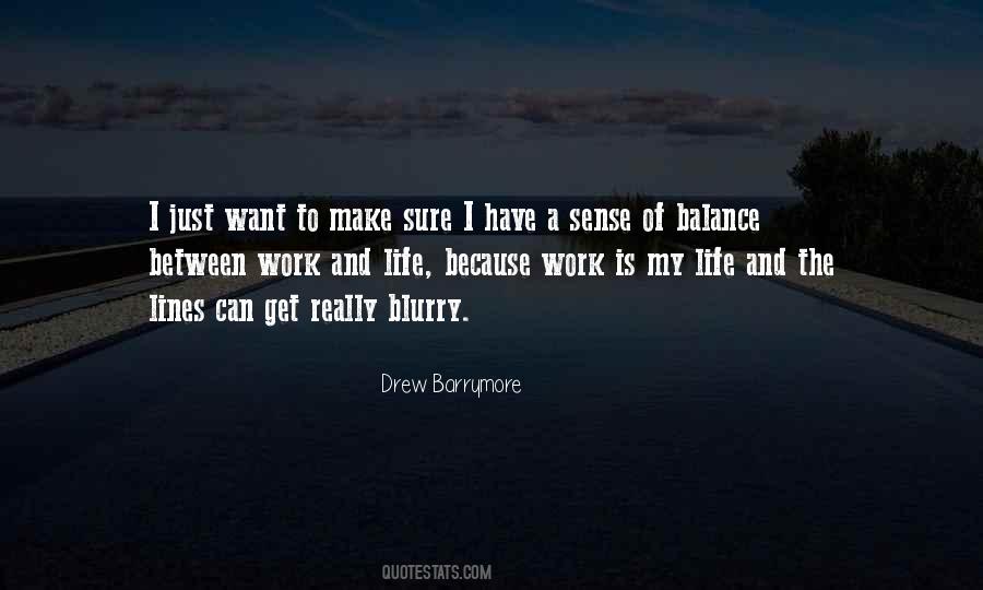 Quotes About Balance Work And Life #657825
