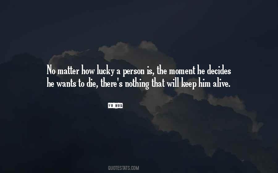 Quotes About Wants To Die #391934