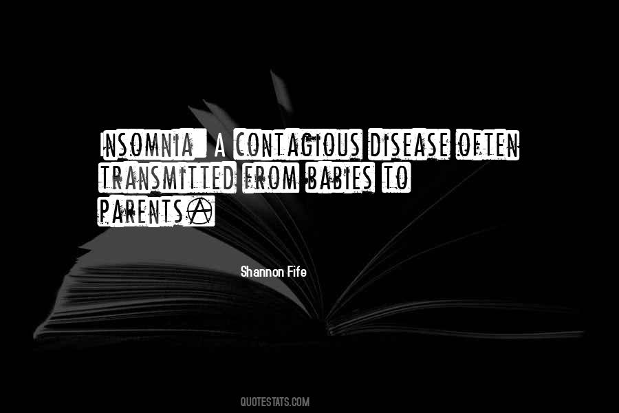 Quotes About Contagious Disease #1135519