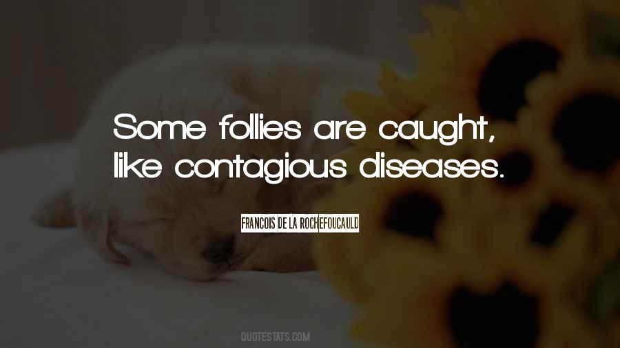 Quotes About Contagious Disease #1810909