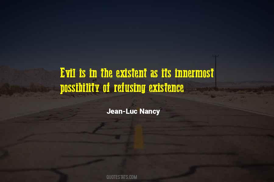 Quotes About Existence Of Evil #1533385