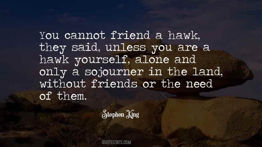 Quotes About Without Friends #1689685