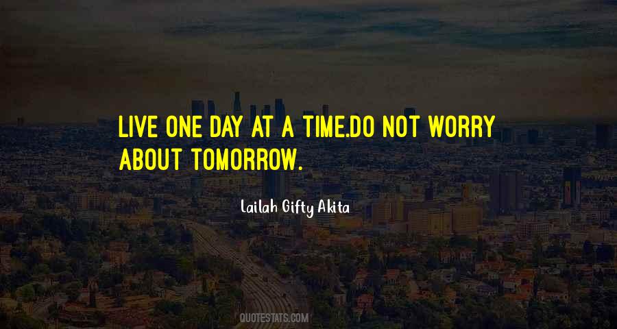 Quotes About Life One Day At A Time #809537