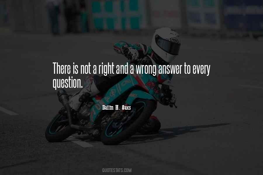Quotes About Right Is Right And Wrong Is Wrong #116555