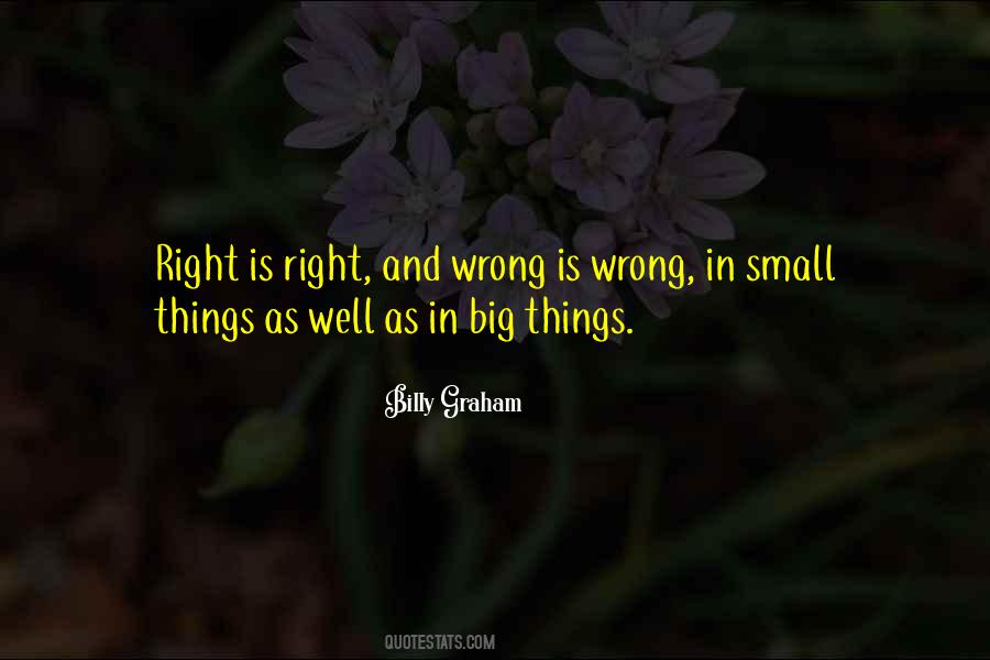 Quotes About Right Is Right And Wrong Is Wrong #1166162