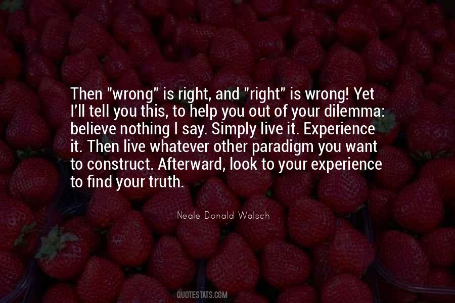 Quotes About Right Is Right And Wrong Is Wrong #513
