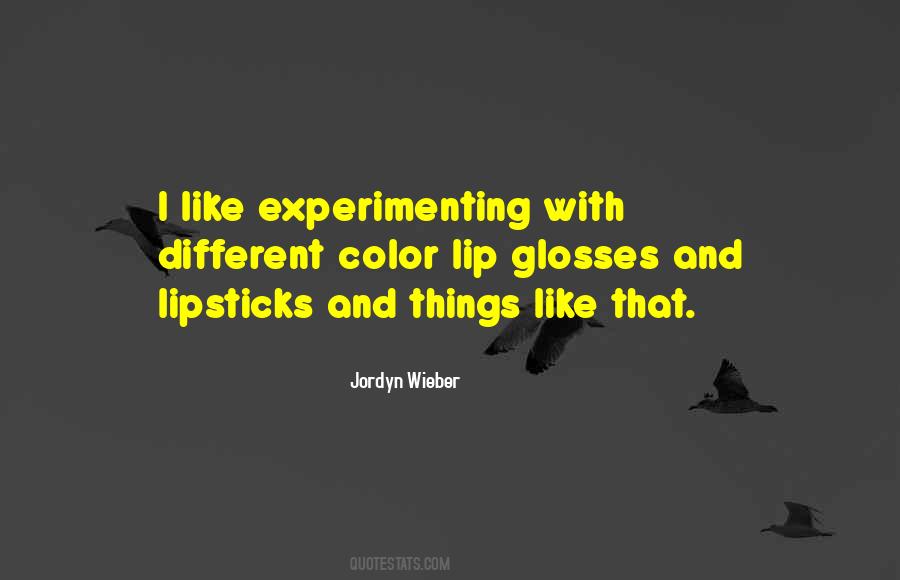 Quotes About Experimenting #602044