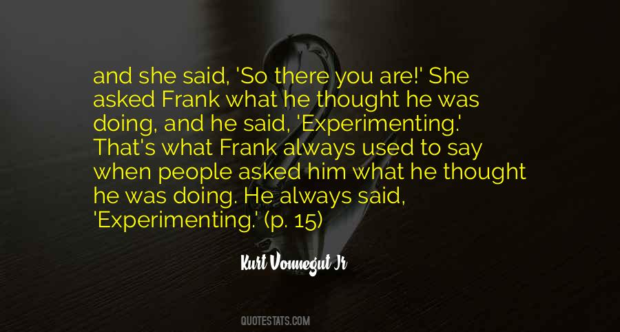 Quotes About Experimenting #684004