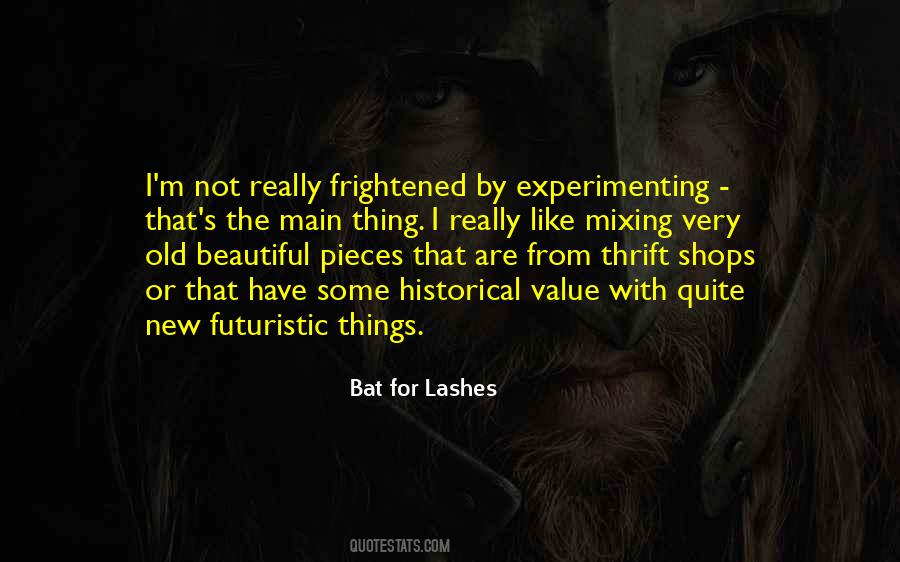 Quotes About Experimenting #770658
