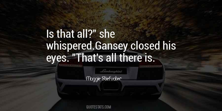 Quotes About Gansey #1136895