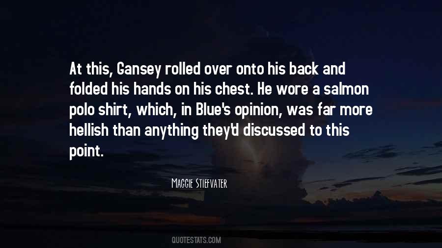 Quotes About Gansey #142367