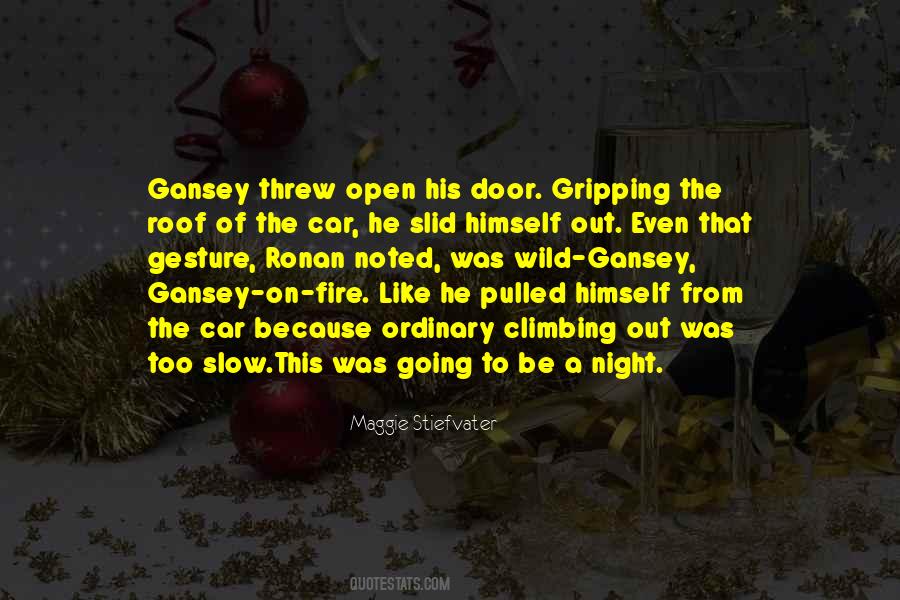 Quotes About Gansey #47518