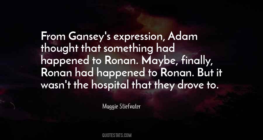 Quotes About Gansey #675761