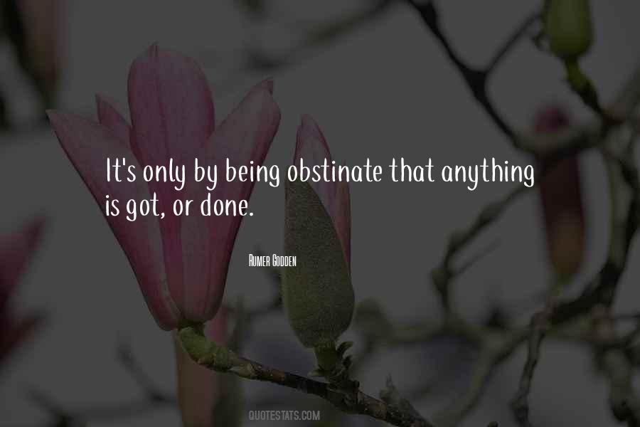 Quotes About Obstinate #1189995