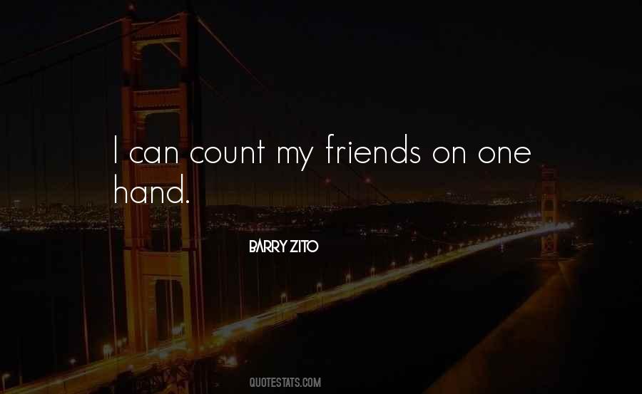 Quotes About Friends You Can Count On #845118