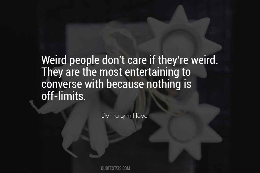 Quotes About Weirdness #1000463