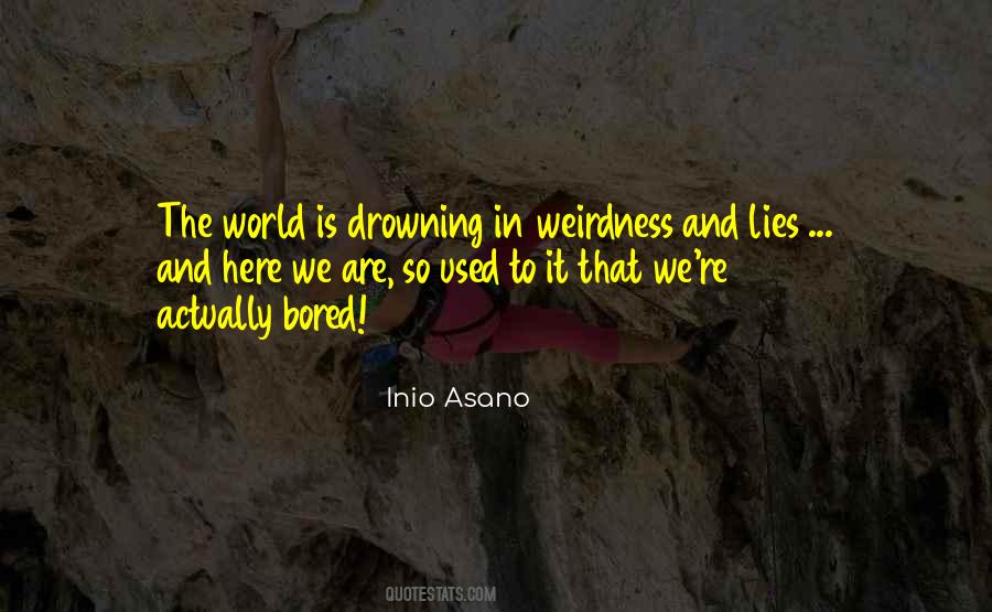Quotes About Weirdness #1657914
