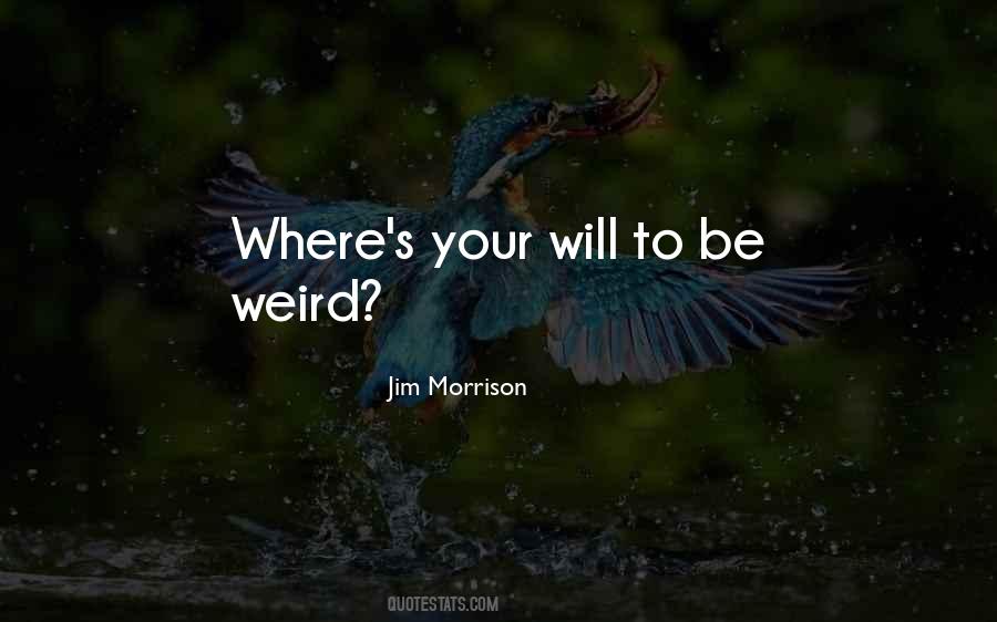 Quotes About Weirdness #172685