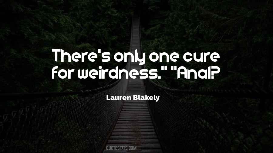 Quotes About Weirdness #54793